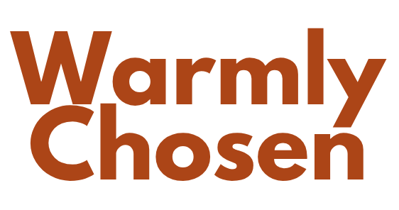 Warmly Chosen