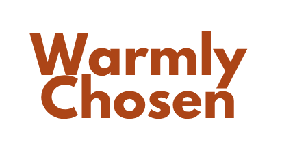 Warmly Chosen